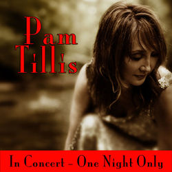 In Concert - One Night Only - Pam Tillis
