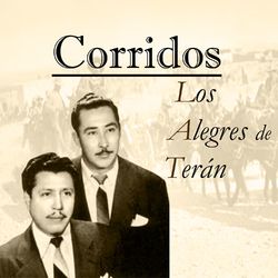 Corridos - Los Alegres De Terán
