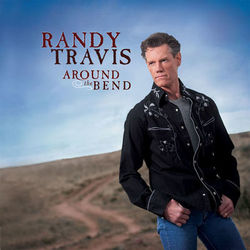 Around The Bend - Randy Travis