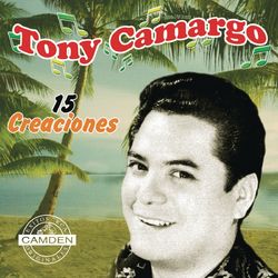 Tony Camargo - 15 Creaciones - Tony Camargo