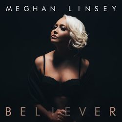 Believer - Meghan Linsey