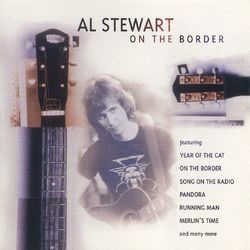 On The Border - Al Stewart