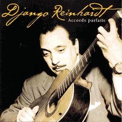 Accords Parfaits - Django Reinhardt and the Quartet of the Hot Club of France
