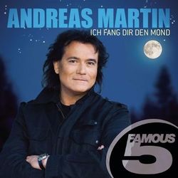 Ich fang dir den Mond - Famous 5 - Andreas Martin
