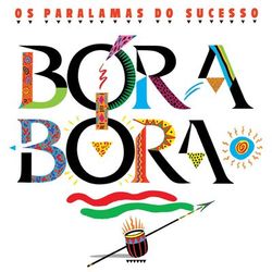 Os Paralamas Do Sucesso - Bora Bora