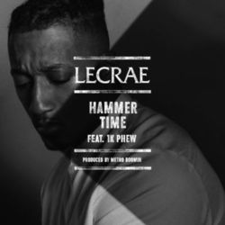 Hammer Time - Lecrae