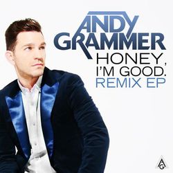 Honey, I'm Good (Remixes) - Andy Grammer