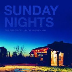 Sunday Nights: The Songs of Junior Kimbrough - Pete Yorn