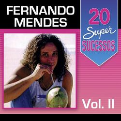 20 Super Sucessos, Vol. 2 - Fernando Mendes