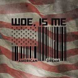 American Dream EP - Woe Is Me