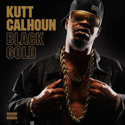Black Gold - Kutt Calhoun