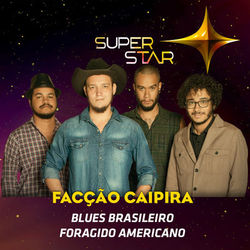 Blues Brasileiro Foragido Americano (Superstar) - Single - Facção Caipira