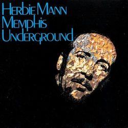 Memphis Underground - Herbie Mann