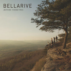 Before There Was - Bellarive