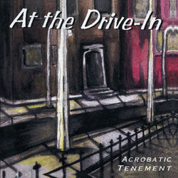 Acrobatic Tenement - At The Drive-In