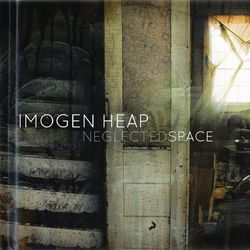 Neglected Space - Imogen Heap