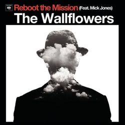 Reboot the Mission - The Wallflowers