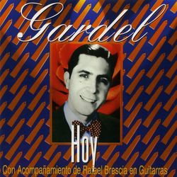Gardel Hoy - Carlos Gardel
