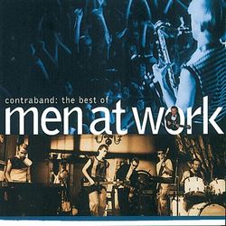 The Best Of Men At Work: Contraband - Men At Work