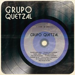 Grupo Quetzal - Grupo Quetzal