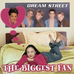 The Biggest Fan - Dream Street