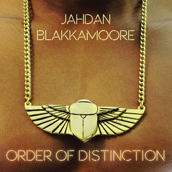 Order of Distinction - Jahdan Blakkamoore