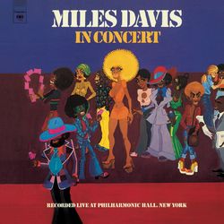 Miles Davis In Concert: Live At Philharmonic Hall - Miles Davis