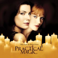 Practical Magic (Music From The Motion Picture) - Alan Silvestri
