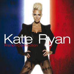 Kate Ryan - French Connection - Kate Ryan