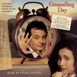 GROUNDHOG DAY: Music From The Original Motion Picture Soundtrack - George Fenton