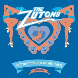 Why Won't You Give Me Your Love? - The Zutons