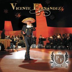 Primera Fila - Vicente Fernández