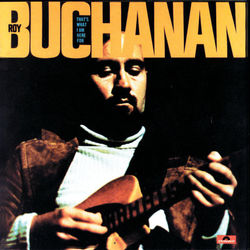 That's What I Am Here For - Roy Buchanan