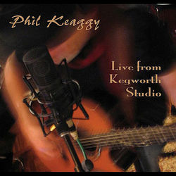 Live From Kegworth Studio - Phil Keaggy