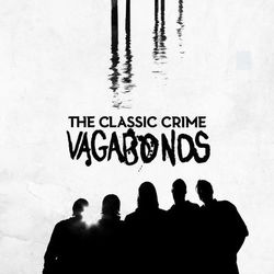 Vagabonds - The Classic Crime