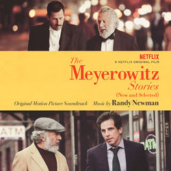 The Meyerowitz Stories (New and Selected) (Original Motion Picture Soundtrack) - Randy Newman