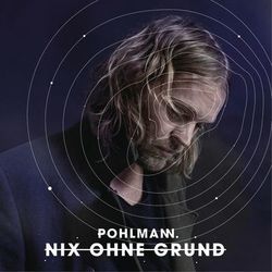 Nix Ohne Grund - Pohlmann.