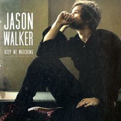 Keep Me Watching - Jason Walker