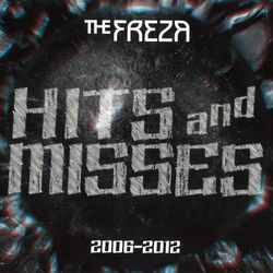 Hits and Misses 2006-2012 - The Freza