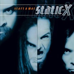 Start A War - Static-X