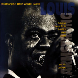 The Legendary Berlin Concert Part II - Louis Armstrong
