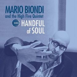 Handful Of Soul - Mario Biondi and The High Five Quintet