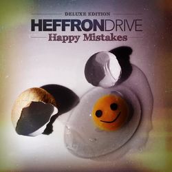 Happy Mistakes (Deluxe Edition) - Heffron Drive
