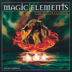 Magic Elements - The Best Of Clannad - Clannad