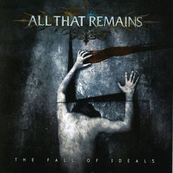 The Fall of Ideals - All That Remains