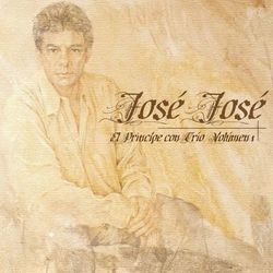 El Principe Con Trio Vol. 1 - José José