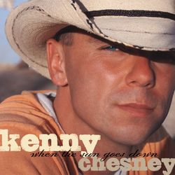 When The Sun Goes Down - Kenny Chesney