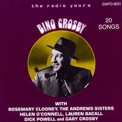 Bing Crosby: The Radio Years - Bing Crosby