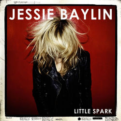 Little Spark - Jessie Baylin