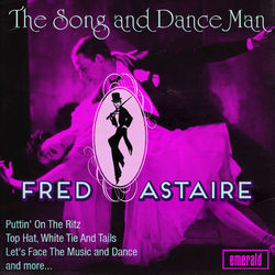 The Song and Dance Man - Fred Astaire